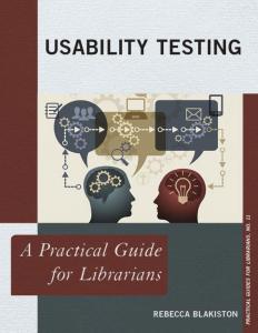 Book cover for Usability Testing: a Practical Guide for Librarians